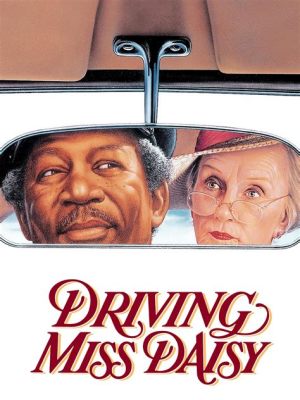 Driving Miss Daisy - A Heartwarming Journey of Unexpected Friendship and Societal Change!