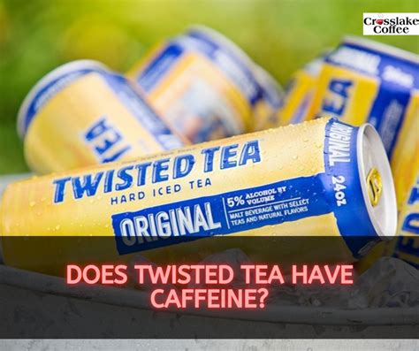 Is There Caffeine in Twisted Tea? And Why Does It Taste Like a Summer Afternoon?