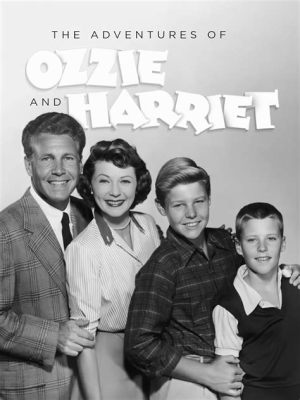  The Adventures of Ozzie & Harriet - Classic Family Fun With A Touch Of 1950s Americana!