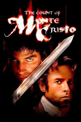 The Count of Monte Cristo - a Tale of Revenge Set Amidst 19th Century France!