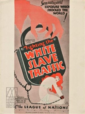 What Wonders Will Unfold in The White Slave Traffic? A Tale of Exploitation and Societal Critique!